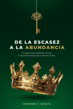 DE LA ESCASEZ A LA ABUNDANCIA